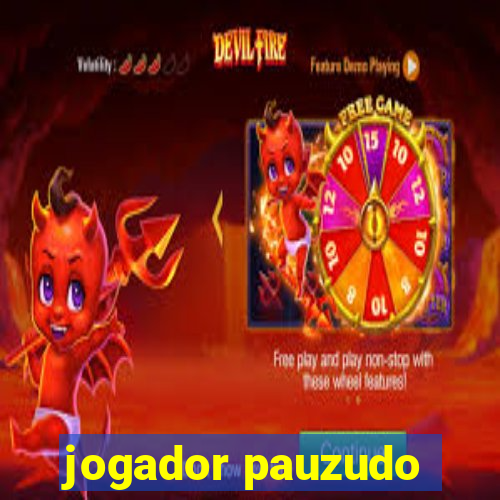 jogador pauzudo